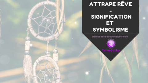 signification et symbolisme attrape rêve